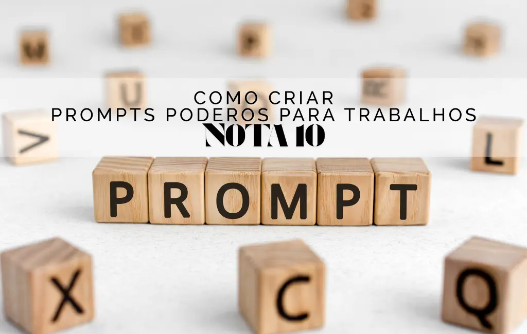 Prompts poderosos para trabalhos NOTA 10 Blog do Universitário Vencedor